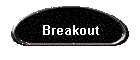 Breakout
